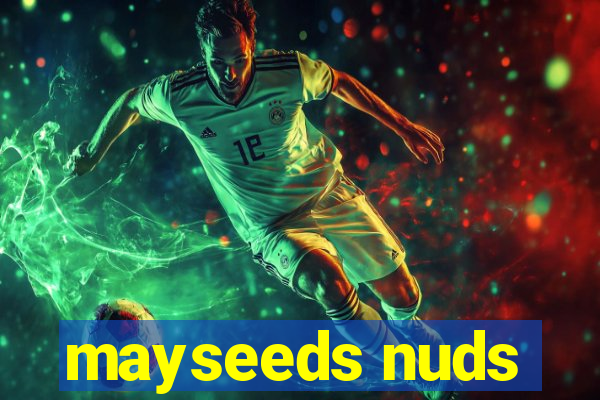 mayseeds nuds